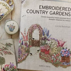 ’Embroidered Country Gardens’ BOOK by Lorna Bateman