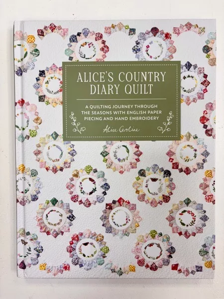 ‘Alice’s Country Diary Quilt’ Book by Alice Caroline - Image 2